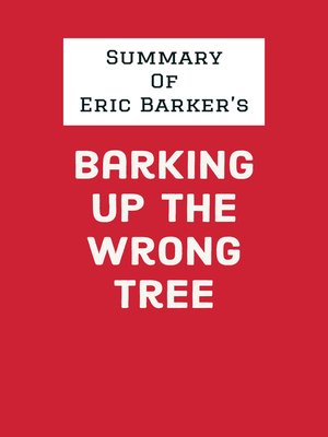 cover image of Summary of Eric Barker's Barking Up the Wrong Tree